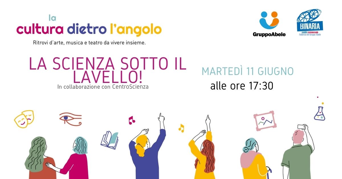 La cultura dietro l'angolo - LA SCIENZA SOTTO IL LAVELLO